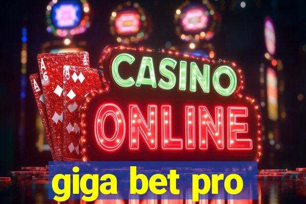 giga bet pro